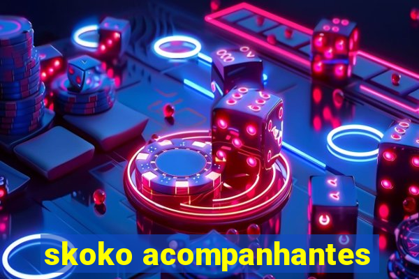 skoko acompanhantes